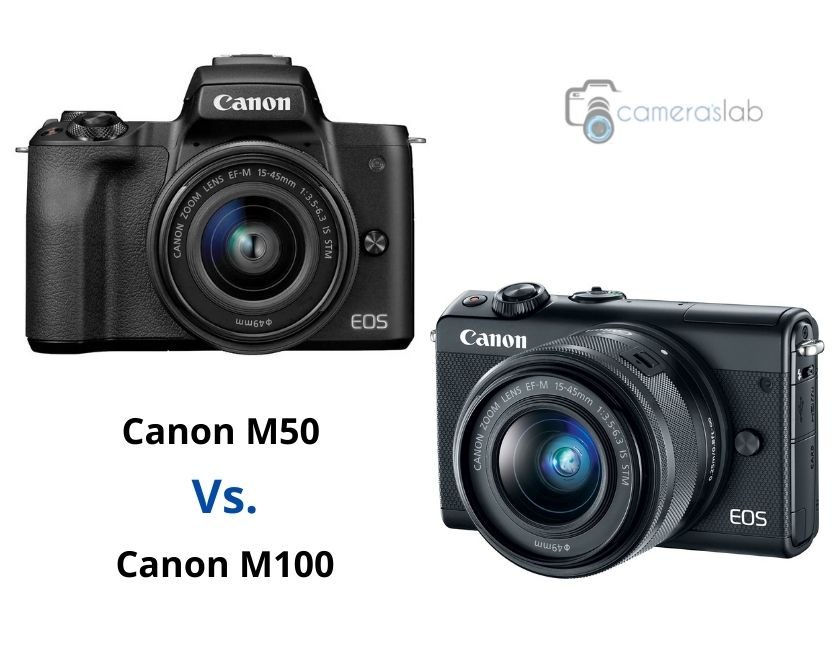Canon M100 vs M50 – Learn Why Canon M50 is Best!