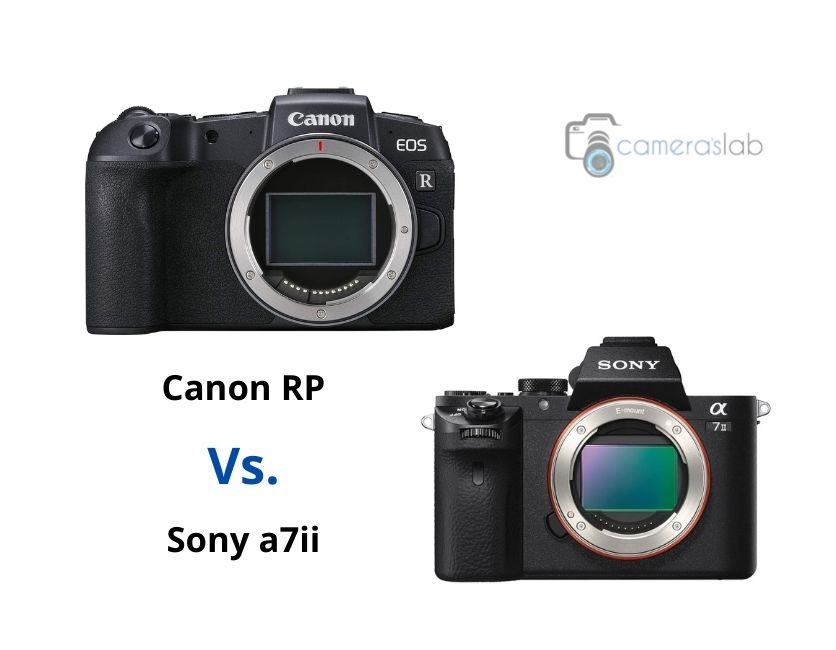 Canon RP vs Sony a7ii – Know Why Canon RP is Best!