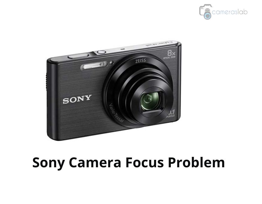 Sony Camera Focus Problem